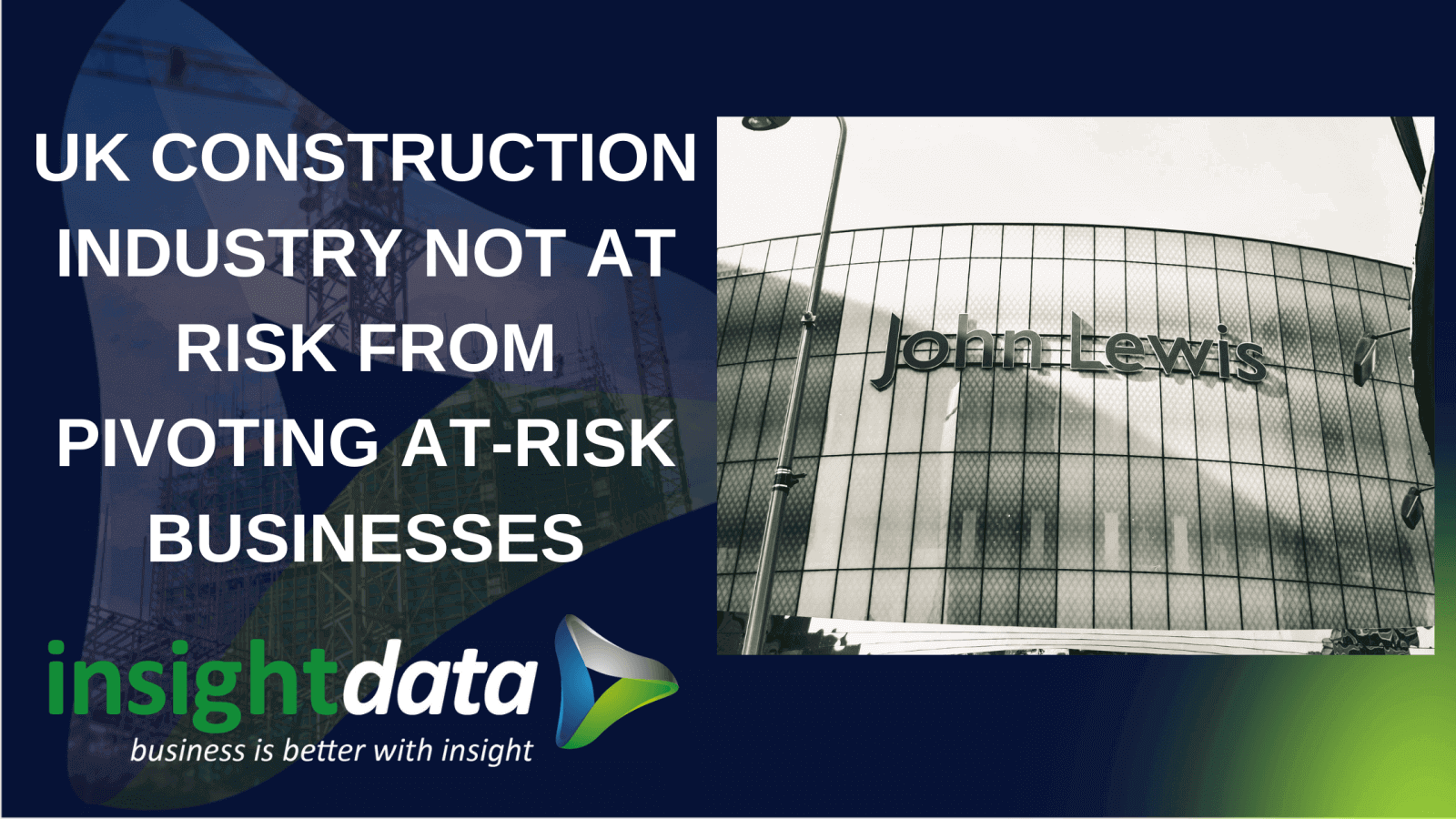 UK construction industry not at risk from pivoting at-risk businesses