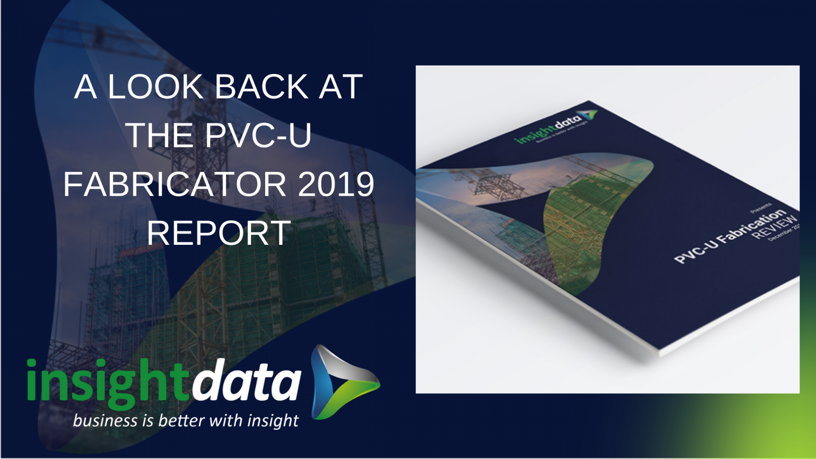 Looking back at our PVC-U Fabricator 2019 report