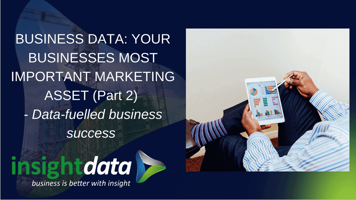Business data: your company’s most important asset (Part 2) Data-fuelled business success 